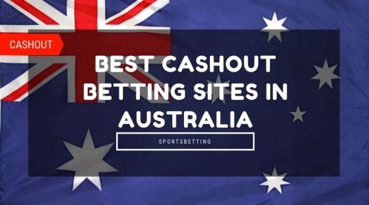 Best Cash Out Betting Sites in Australia | Top 7 Bookies | 2019
