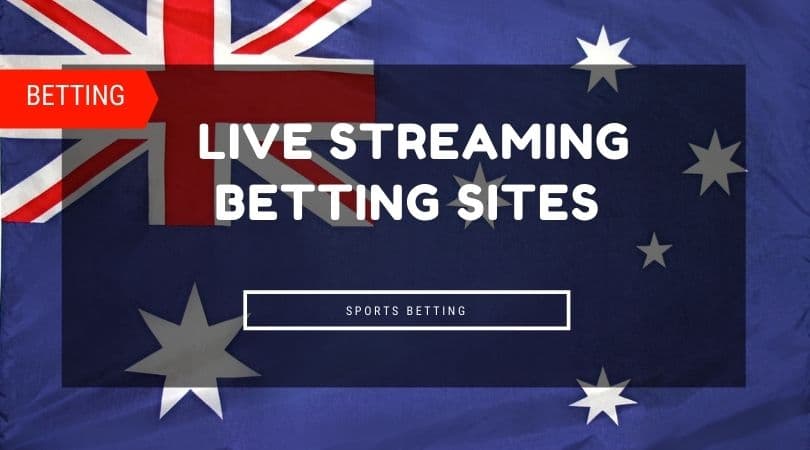 Live Streaming Betting Sites